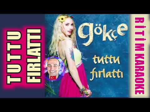 Tuttu Fırlattı Kalbimi - Gökçe - Ritim Karaoke Orijinal Trafik (Türkçe Pop)