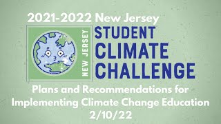 NJ Student Climate Challenge: Plans and Recommendations for Implementing Climate Change Education