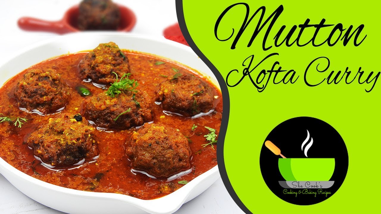 Mutton Kofta Recipe | Mutton Curry Recipe | Mutton Dishes | Keema Kofta Curry | She Cooks