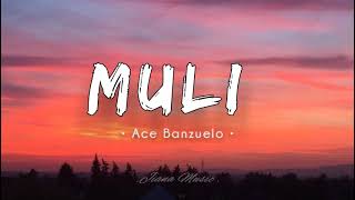 Ace Banzuelo - Muli (Lyrics) "Hindi ko kayang umibig muli ''