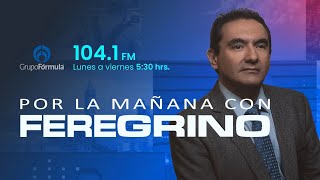 ‘Por la Mañana con Feregrino’ | Miércoles 15/05/24