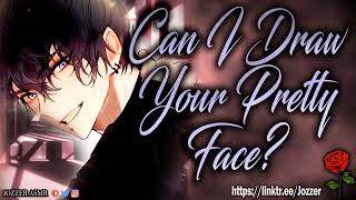 Can I Draw Your Pretty Face? [ASMR] [Roleplay] [Audio Story] [M4F]