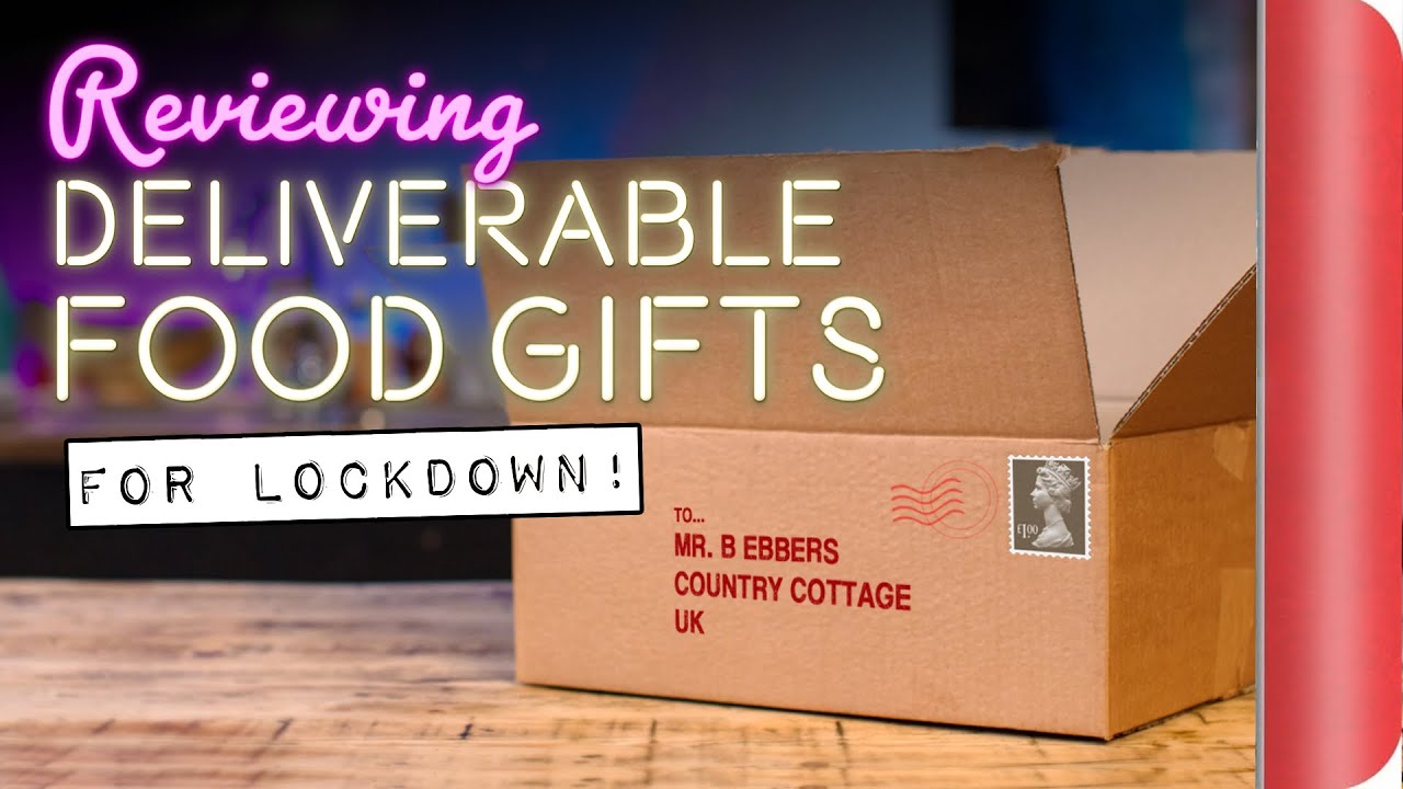 Reviewing Deliverable Food Gifts for Lockdown! | Sorted Food