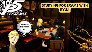 Persona 5 Royal: Studying For Exams With Ryuji