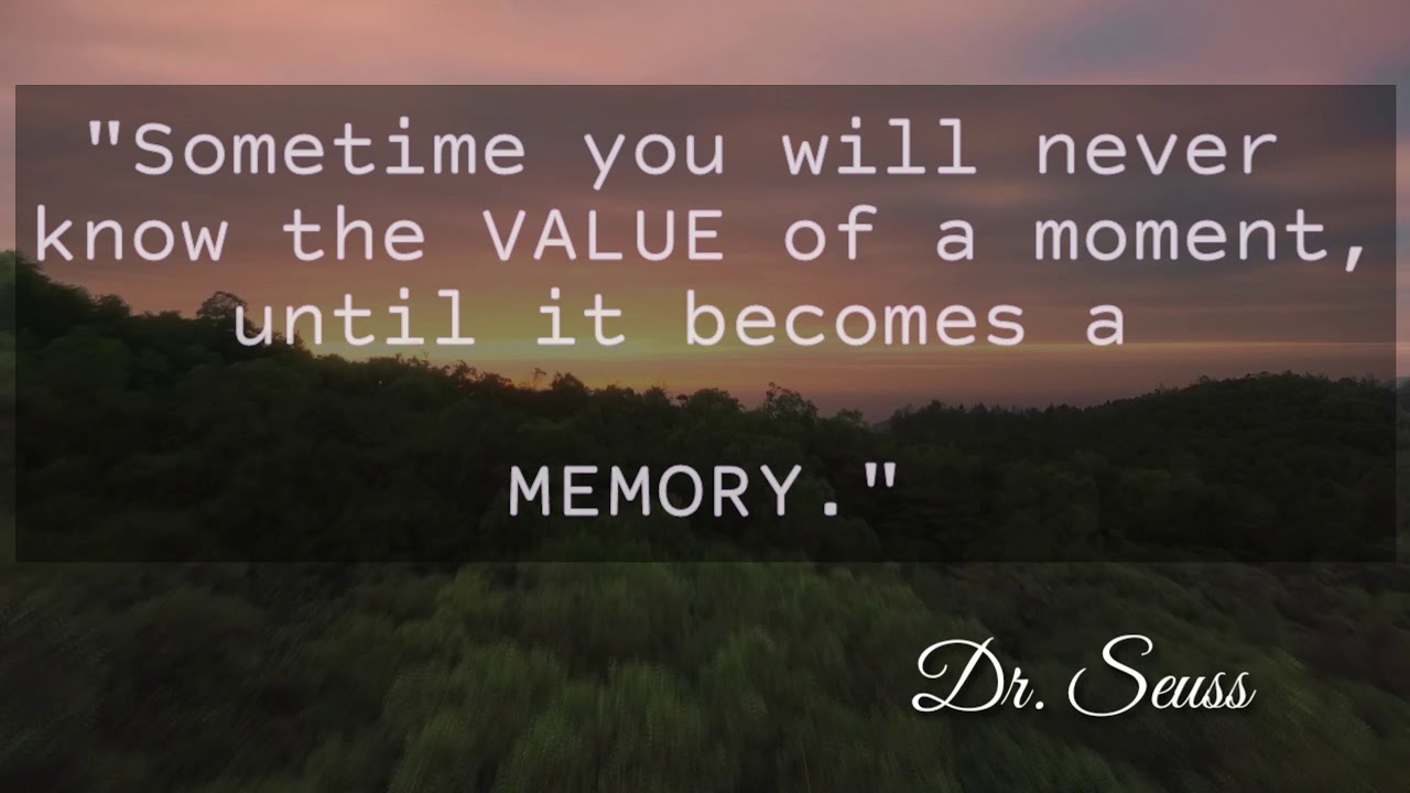memories moments quotes memories moments quotes