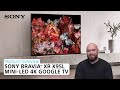 Sony | BRAVIA® XR X95L Mini-LED 4K Google TV – Product Overview