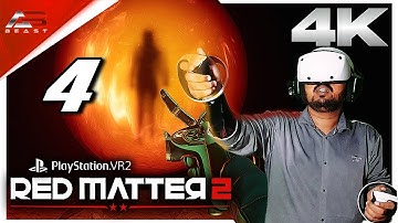 RED MATTER 2 PSVR2 4K - PART 4 - WHAT ARE YOU - MALAYALAM WALKTHROUGH | A Bit-Beast