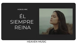 Él Siempre Reina - Saraí Rivera (Videolyrics) by Heaven Music Play 5,447 views 5 months ago 5 minutes, 23 seconds