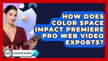 How Does Color Space Impact Premiere Pro Web Video Exports? - Design Tool Unlocked