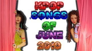 Kpop Songs of June 2019