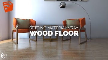 Tutorial Vray Sketchup Setting Wood Floor - Tutorial Sketchup