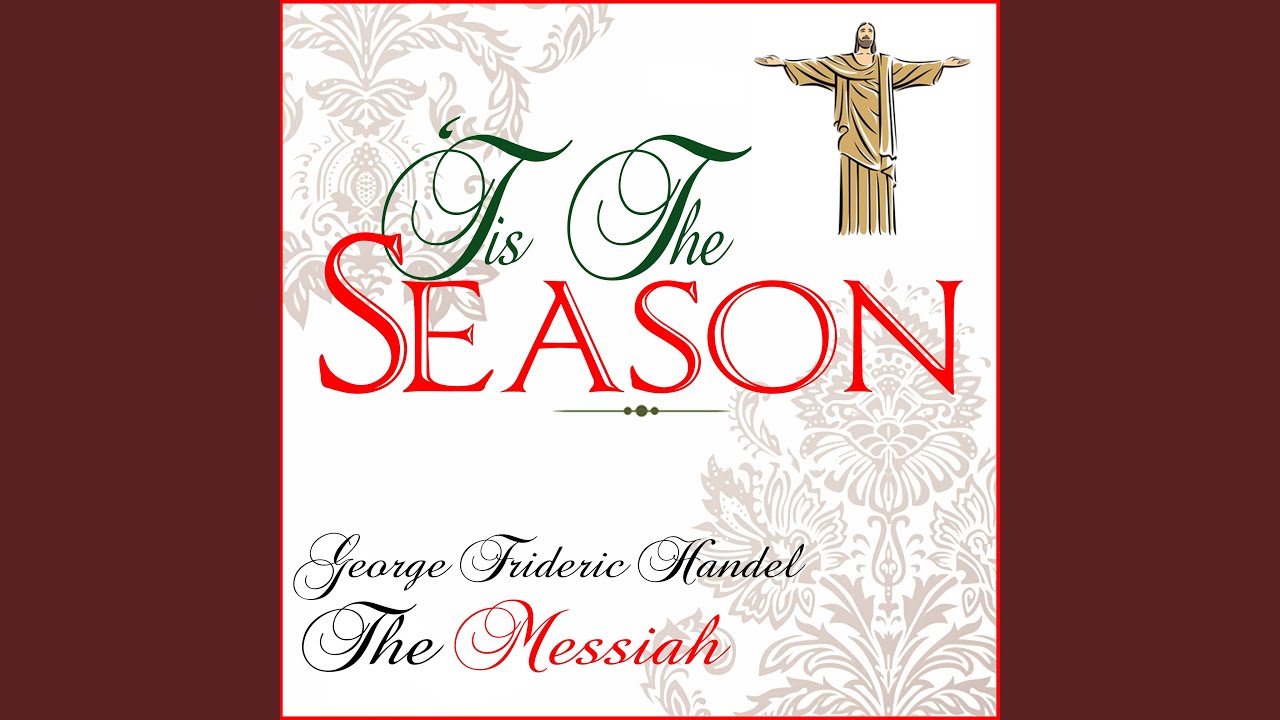 The Messiah, HWV 56: XXXVII. Hallelujah The Messiah, HWV 56: XXXVII. Hallelujah