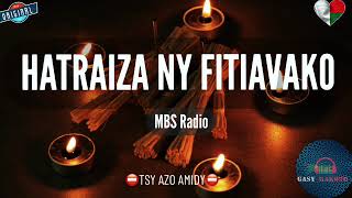 HATRAIZA NY FITIAVAKO (Mbs Radio) #gasyrakoto