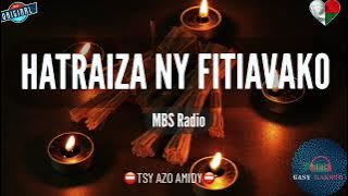 HATRAIZA NY FITIAVAKO (Mbs Radio) #gasyrakoto