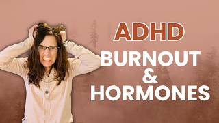 How Perimenopause Impacts ADHD  Big Feelings, Brain Fog, and More