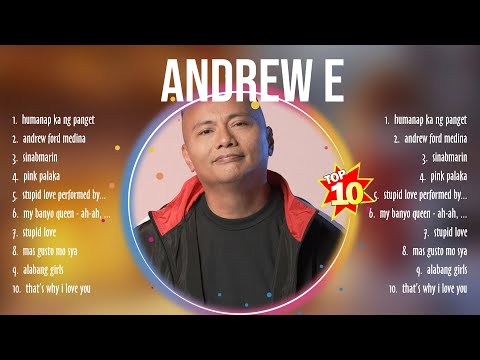 Andrew E Hits ~ Andrew E ~ Andrew E 2024