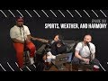 The Joe Budden Podcast Episode 263 | Sports, Weather, And Harmony