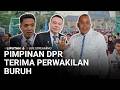 🔴 LIVE | Pimpinan DPR Terima Audiensi Peserta Unjuk Rasa Hari Buruh