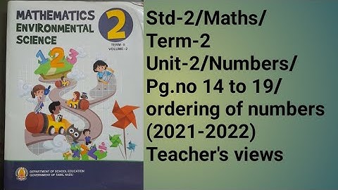#2nd std Maths/Unit-2/Term-2/ordering of numbers/Pg.no 14 to 19#