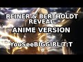 Reiner  bertholdt reveal youseebiggirl anime version  attack on titan seson 2 ost