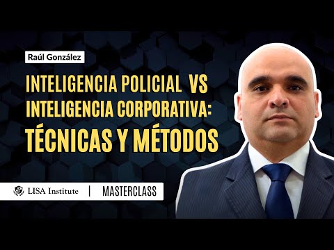 Inteligencia policial vs. inteligencia corporativa: técnicas y métodos