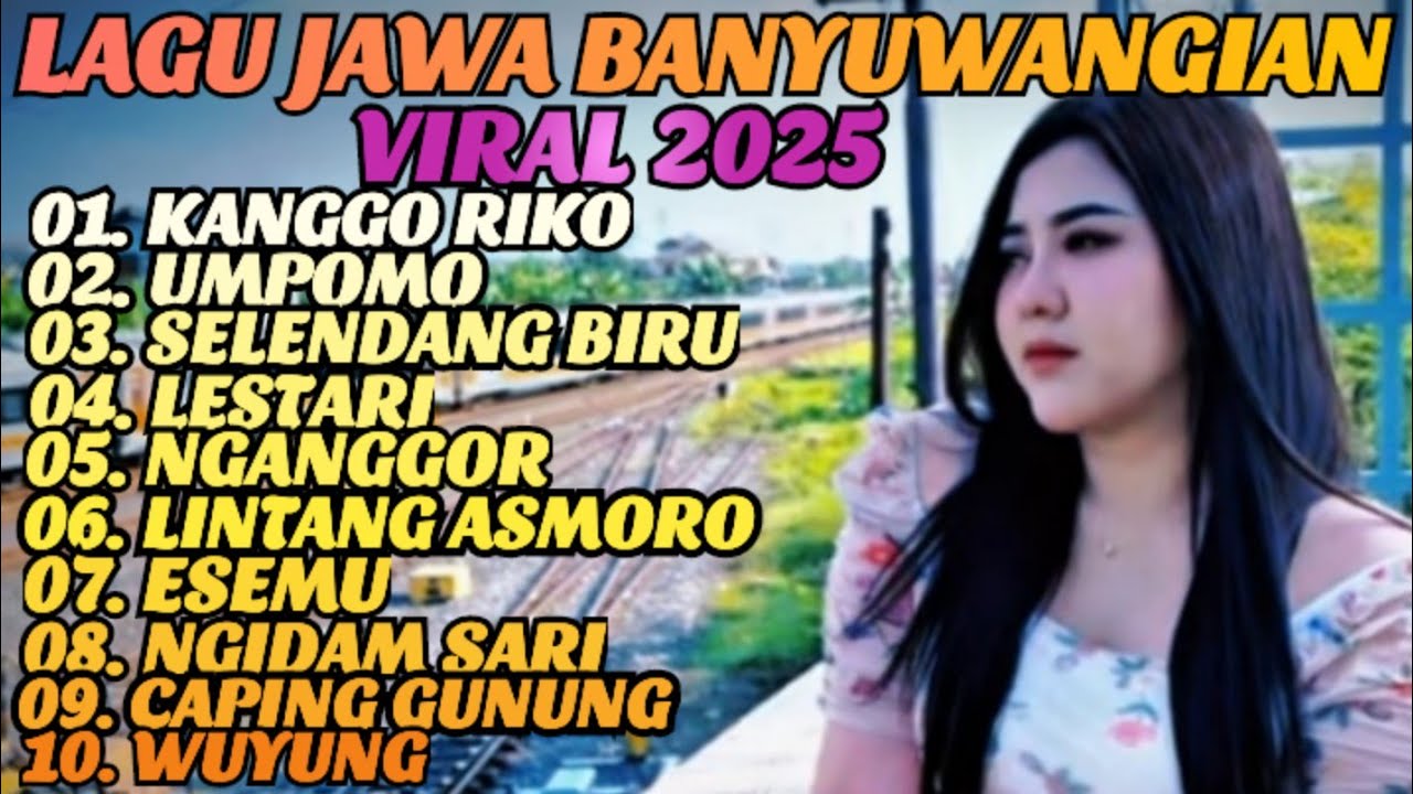 LAGU JAWA BANYUWANGIAN PALING BANYAK DICARI VIRAL 2025 ‼️ COCOK BUAT TEMAN PERJALANAN ENAK DIDENGAR 