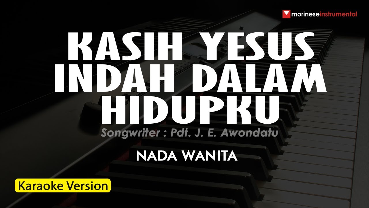KASIH YESUS INDAH DALAM HIDUPKU | Karaoke Nada Wanita
