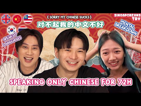 Singaporeans Try: Speaking Chinese For 72 Hours