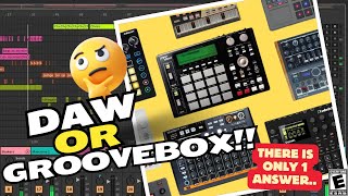 DAW or Groovebox | If You Cant Decide There Is Only One Answer