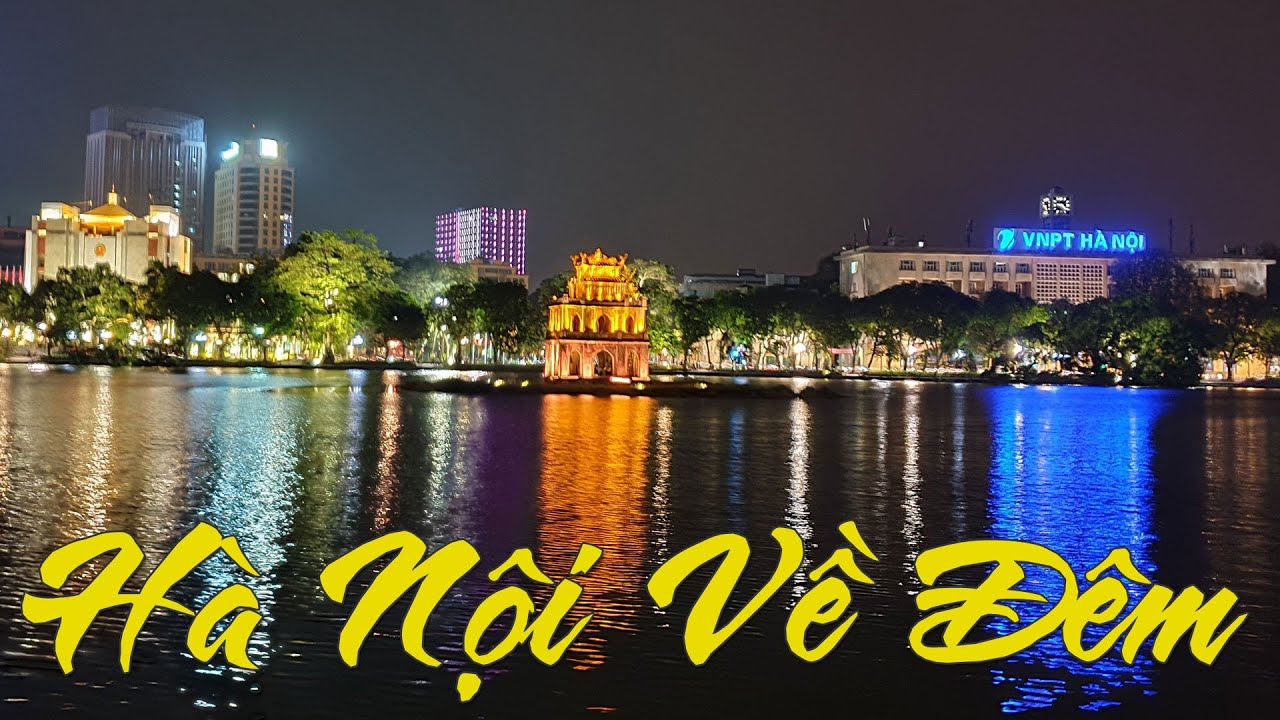 thành phố hà nội về đêm  2022 Update  Hà Nội Về Đêm Thế Nào? Những Điểm Chơi Đêm Ở Hà Nội | Best Things To Do in Hanoi At Night