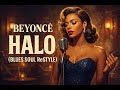 Beyoncé – Halo (Blues Soul ReStyle Cover) 🎙️🔥 | ReStyleHits