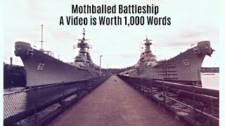 Mothballed Battleship: A Video is Worth 1,000 Words