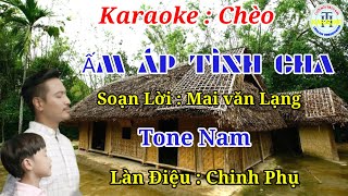 Ấm Áp Tình Cha - karaoke Chèo - Tone Nam - Chinh Phụ#Trần Huân