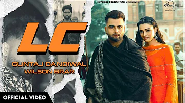 LC - Guntaj Dandiwal (Official Video) Ft. Wison Brar | Janvir Kaur | Guntaj Dandiwal New Song 2024