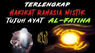 KAJI MAKRIFAT RAHASIA MISTIK AL-FATIHAH‼️Terlengkap, Kesempurnaan Mengenal Diri...