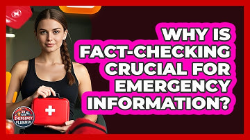 Why Is Fact-checking Crucial For Emergency Information? - Your Emergency Planner