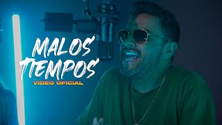 Alex Campos, Crys - Malos Tiempos (Video Oficial)