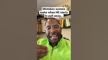 Mistakes women make when he starts to pull away #shorts #relationshipadvice #datingadvice