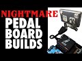 Nightmare Pedalboard Builds