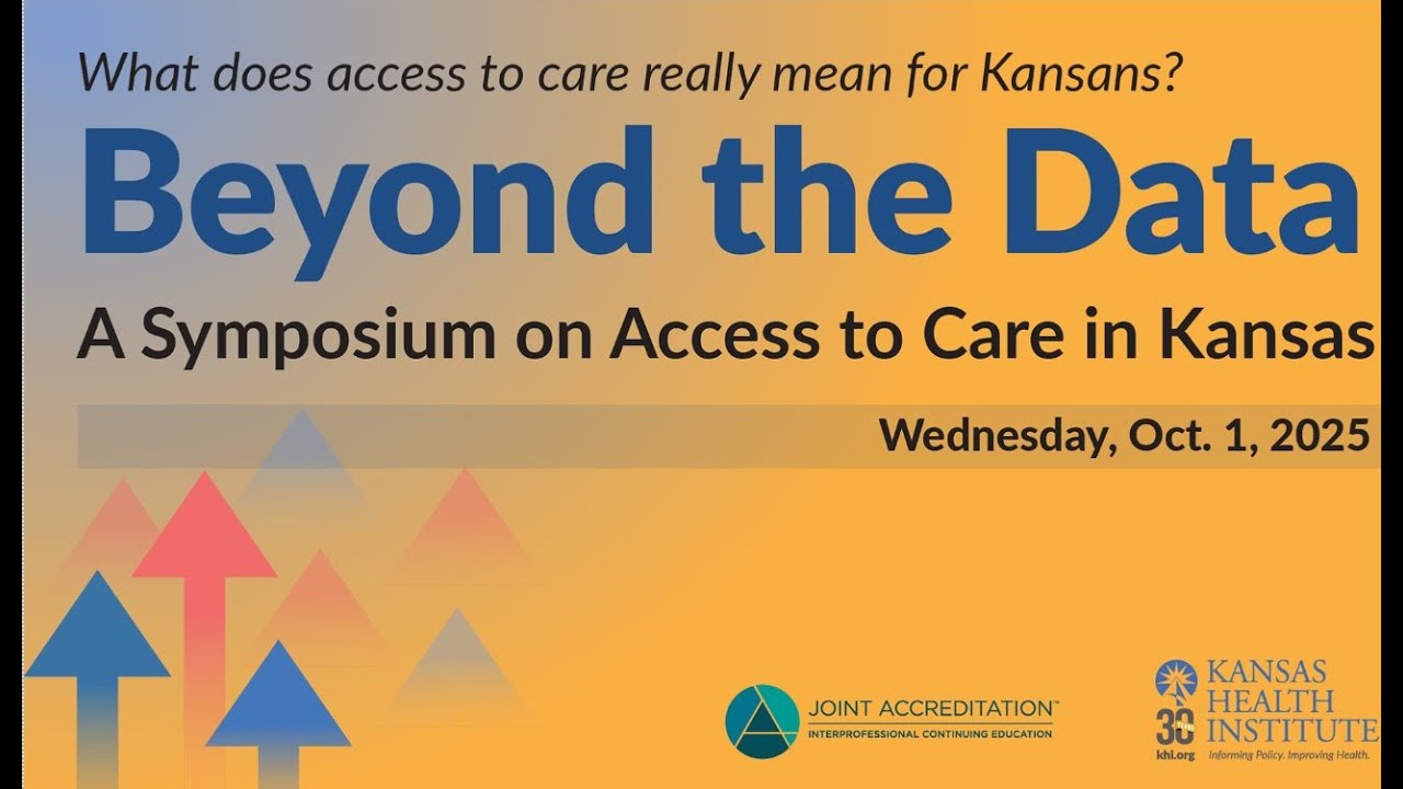 Beyond the Data: A Symposium on Access to Care in Kansas