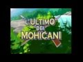 The cartoon family  the last of the mohicans  son mohikan  lultimo dei mohicani opening