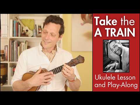 Take the A Train (Duke Ellington) | 5-Min Swing Ukulele Lesson