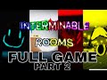 Interminable rooms| Part 2 | A-226 to E-001