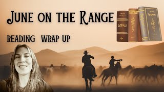 Westerns Reading Vlog and June on the Range Wrap Up | 2025