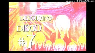 DissolvingDisco Mix #7 by Ａ Ｓ Ｈ Ｍ Ｕ Ｓ
