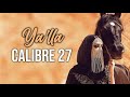 Calibre 27  yalla 2020