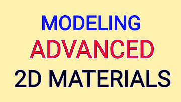 Advances 2D Materials Modeling