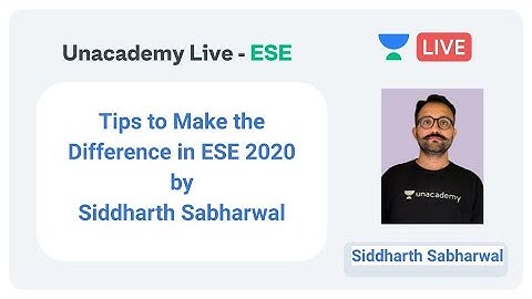 ESE 2020 | Tips to Make the Difference in ESE 2020 by Siddharth Sabharwal