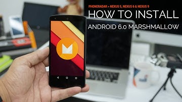 Install Android 6.0 Marshmallow on Nexus 5 - Top Features & How To