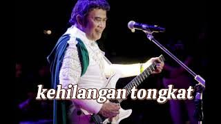 RHOMA IRAMA KEHILANGAN TONGKAT // KEHILANGAN TONGKAT RHOMA IRAMA MP3 TANPA IKLAN